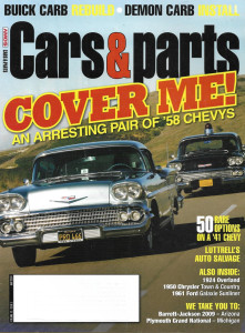 CARS & PARTS 2009 MAY - '58 CHEVY PAIR, '24 OVERLAND, '50 T&C, '61 GALAXIE